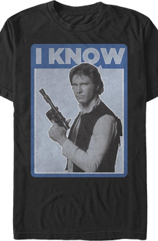 Han Solo I Know Star Wars T-Shirt