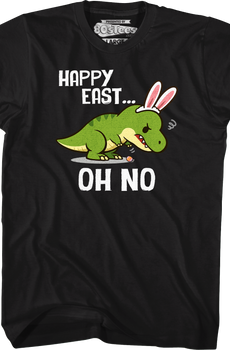Happy Easter Oh No T-Shirt