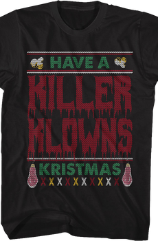 Have A Killer Klowns Kristmas Killer Klowns From Outer Space T-Shirt