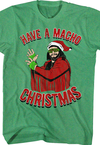 Have A Macho Christmas Randy Savage T-Shirt