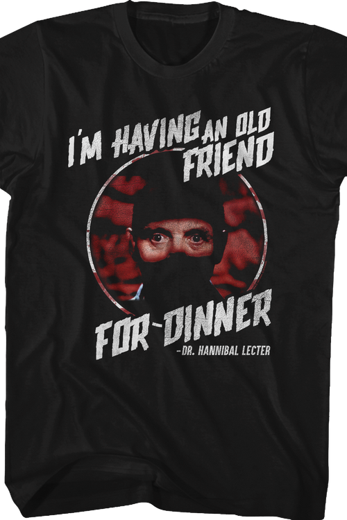 Having an Old Friend for Dinner Silence of the Lambs T-Shirtmain product image