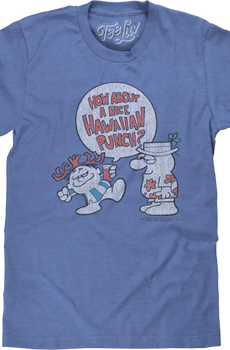 How About A Nice Hawaiian Punch T-Shirt