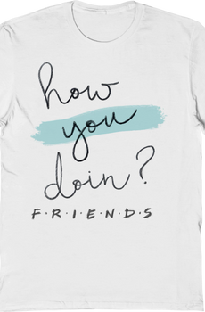 How You Doin Joey Tribbiani Friends T-Shirt