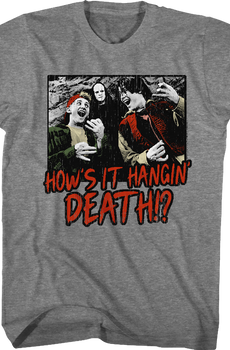 How's It Hangin' Death Bill And Ted T-Shirt