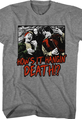 How's It Hangin' Death Bill And Ted T-Shirt