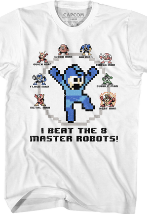 I Beat The 8 Master Robots Mega Man T-Shirt