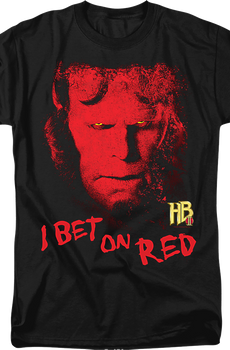 I Bet On Red Hellboy T-Shirt