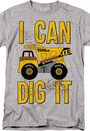 I Can Dig It Tonka T-Shirt