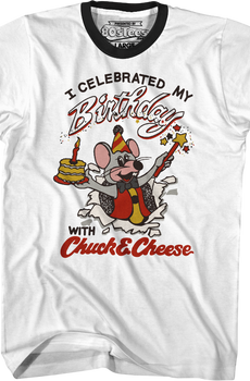 I Celebrated My Birthday With Chuck E. Cheese Ringer Shirt
