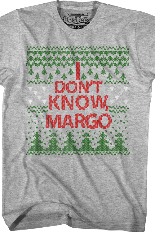 I Don't Know Margo Christmas Vacation T-Shirtmain product image
