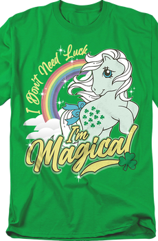 I Don't Need Luck I'm Magical My Little Pony T-Shirt