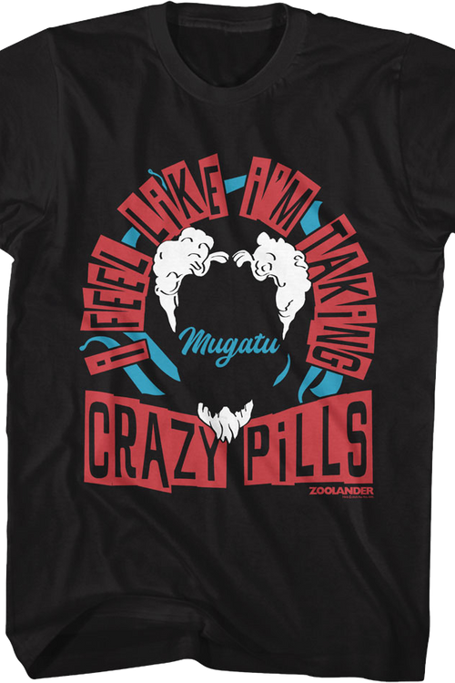 I Feel Like I'm Taking Crazy Pills Zoolander T-Shirtmain product image