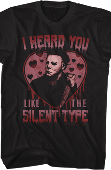 I Heard You Like The Silent Type Halloween T-Shirt