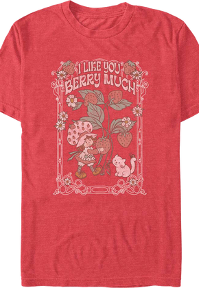 I Like You Berry Much Strawberry Shortcake T-Shirt
