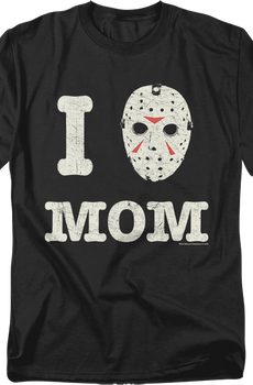 I Love Mom Friday the 13th T-Shirt