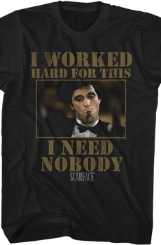 I Need Nobody Scarface T-Shirt