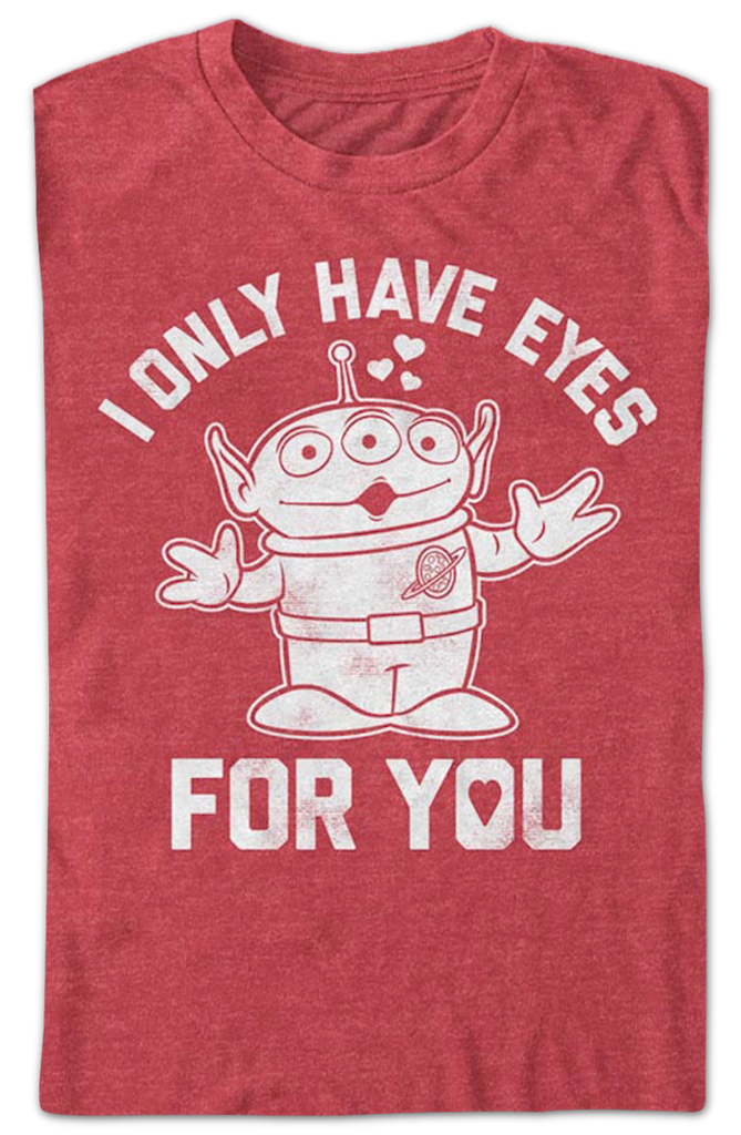 I Only Have Eyes For You Toy Story TShirt