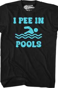 I Pee In Pools T-Shirt