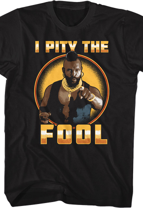 I Pity The Fool Circle Mr. T Shirt