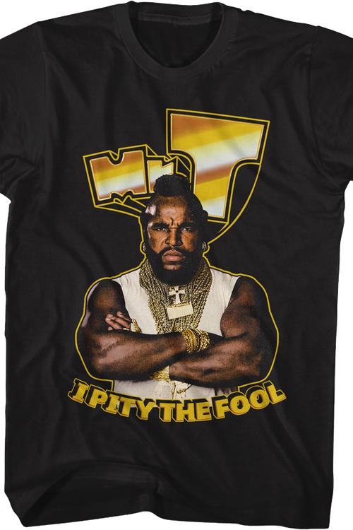 I Pity The Fool Gold Letters Mr. T Shirtmain product image