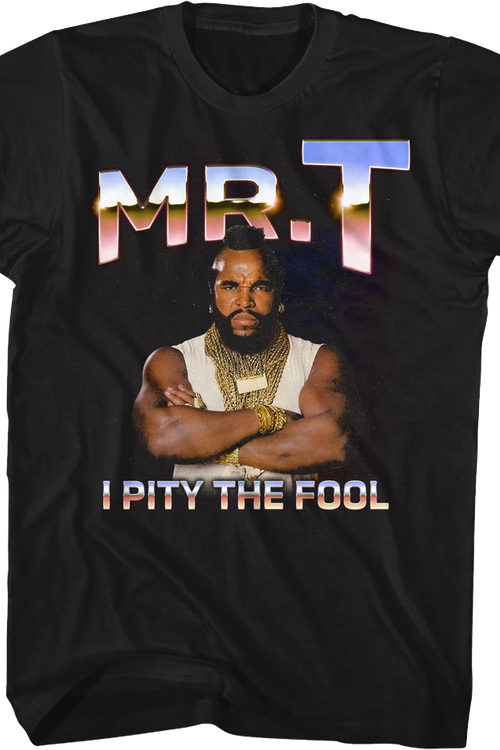 I Pity The Fool Metallic Colors Mr. T Shirtmain product image