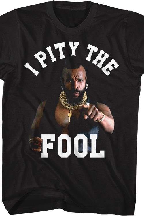 I Pity The Fool Mr. T Shirtmain product image