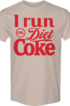 I Run On Diet Coke T-Shirt