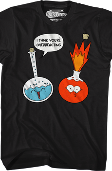 I Think You're Overreacting T-Shirt