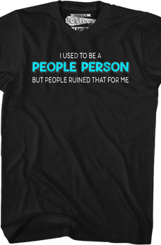 I Used To Be A People Person T-Shirt