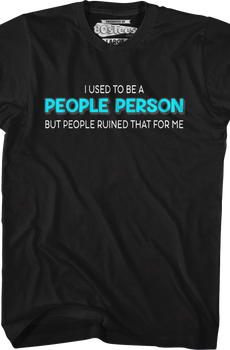 I Used To Be A People Person T-Shirt
