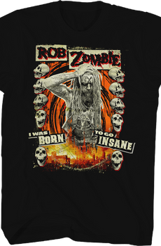 I Was Born To Go Insane Rob Zombie T-Shirt