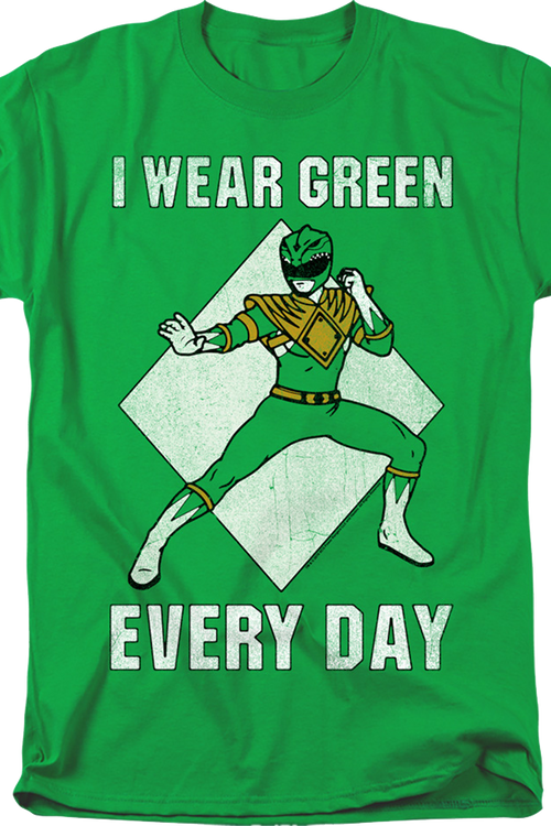 I Wear Green Every Day Mighty Morphin Power Rangers T-Shirtmain product image