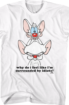 Idiots Pinky and the Brain Shirt