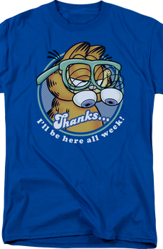 I'll Be Here All Week Garfield T-Shirt