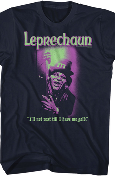 I'll Not Rest Till I Have Me Gold Leprechaun T-Shirt