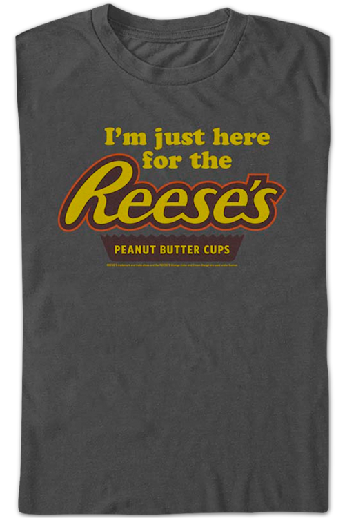 I'm Just Here For The Reese's Peanut Butter Cups Hershey T-Shirtmain product image