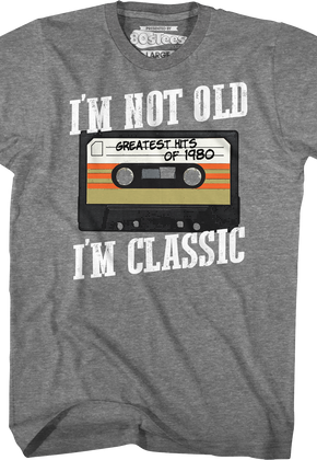 I'm Not Old I'm Classic Greatest Hits Of 1980 T-Shirt