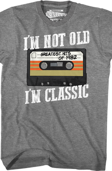 I'm Not Old I'm Classic Greatest Hits Of 1982 T-Shirt