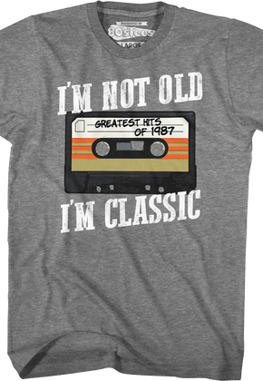 I'm Not Old I'm Classic Greatest Hits Of 1987 T-Shirt