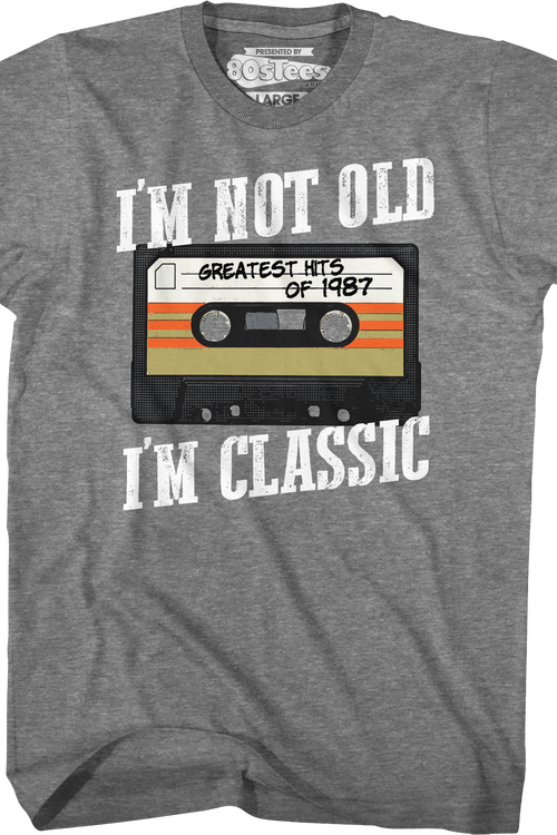 I'm Not Old I'm Classic Greatest Hits Of 1987 T-Shirtmain product image