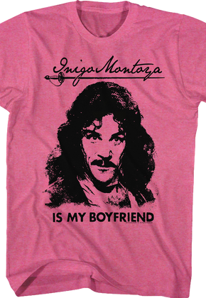 Inigo Montoya Is My Boyfriend Princess Bride T-Shirt