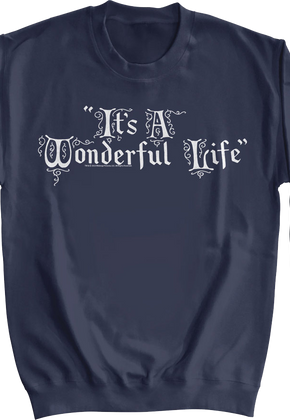 It's A Wonderful Life Sweatshirt