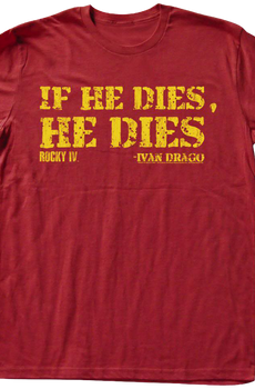 Ivan Drago If He Dies He Dies Rocky T-Shirt