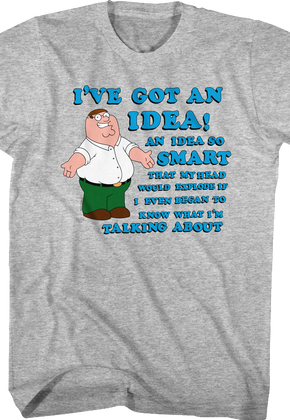 I've Got An Idea Family Guy T-Shirt