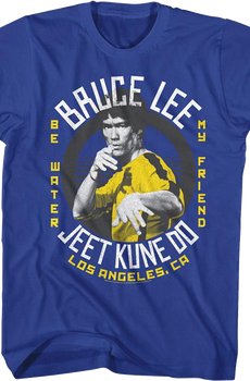 Jeet Kune Do Be Water My Friend Bruce Lee T-Shirt