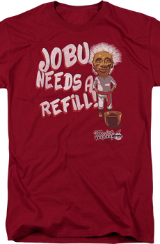 Jobu Needs Refill Major League T-Shirt