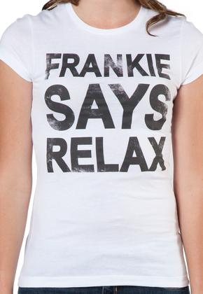 Womens Frankie Says Relax T-Shirt