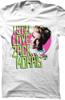 Ladies I Still Love Zack Morris Saved By The Bell Shirt