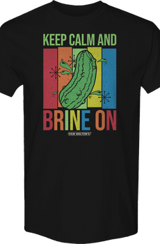 Keep Calm And Brine On Van Holten's Pickles T-Shirt