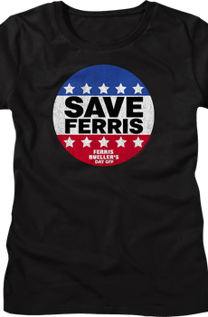 Womens Save Ferris Campaign Button Ferris Bueller's Day Off Shirt